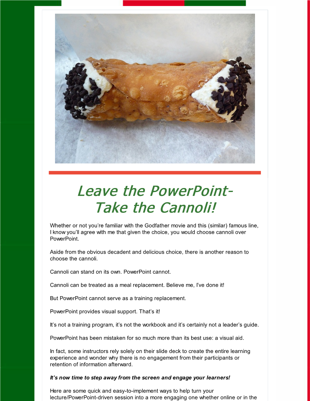 Leave the Powerpoint- Take the Cannoli!