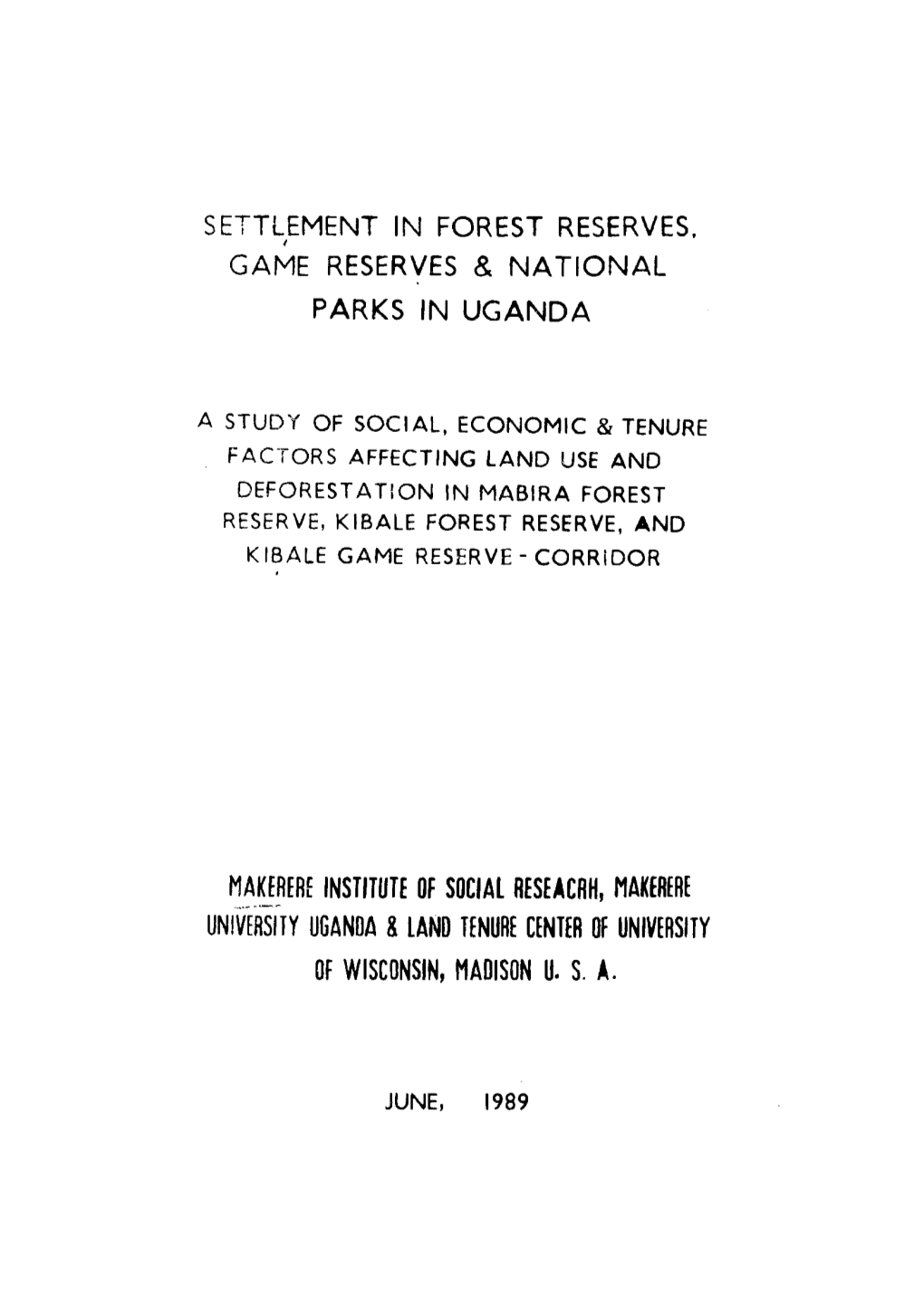 Settlement in Forest Reserves. Game Reserves & National Parks in Uganda