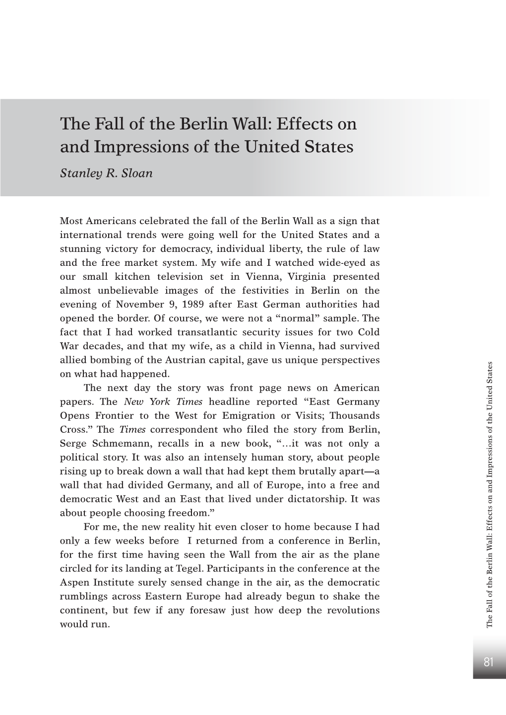 The Fall of the Berlin Wall: Effects on and Impressions of the United States Stanley R