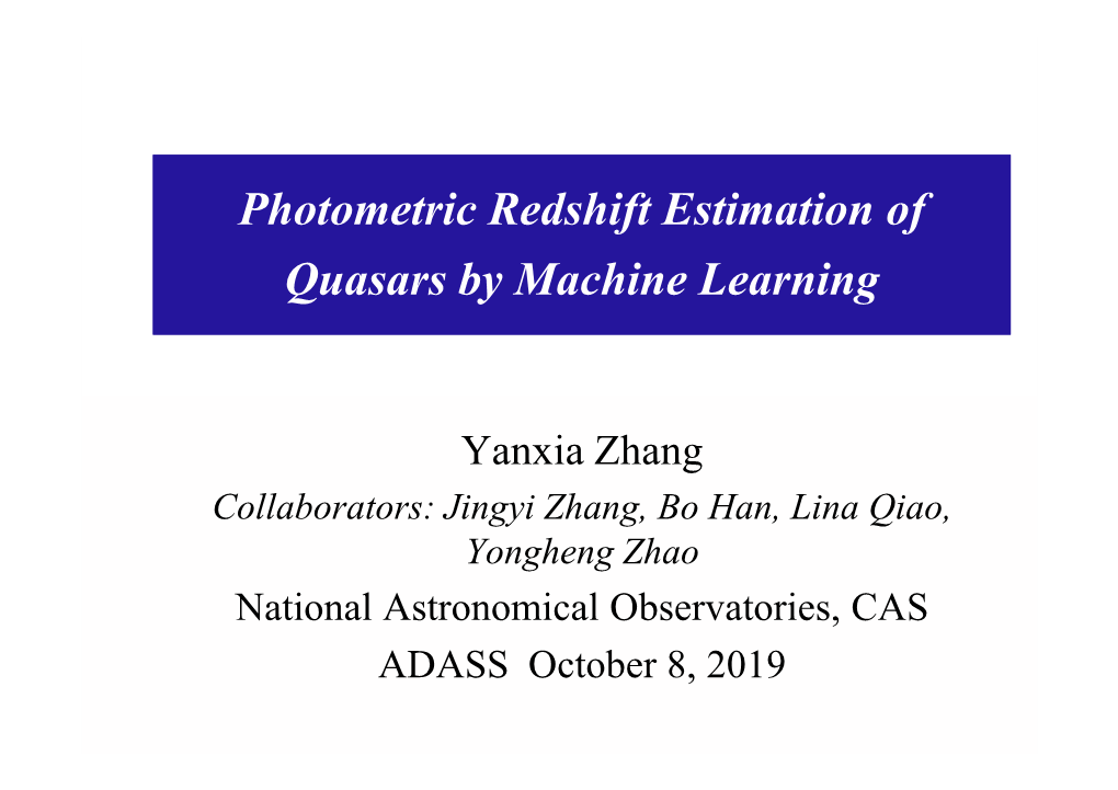 Photometric Redshift Estimation of Quasars by Machine Learning Photometric Redshift Estimation of Quasars by Machine Learning