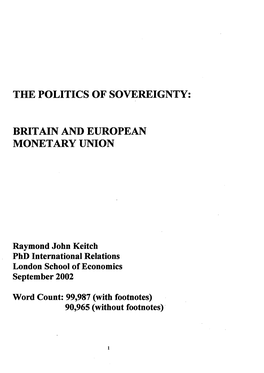 THE POLITICS of SOVEREIGNTY: BRITAIN and EUROPEAN MONETARY UNION ABSTRACT Raymond Keitch