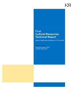 Final Cultural Resources Technical Report Historic Significance Evaluation of Tie Line 649