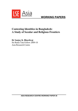 WORKING PAPERS Contesting Identities in Bangladesh: a Study Of