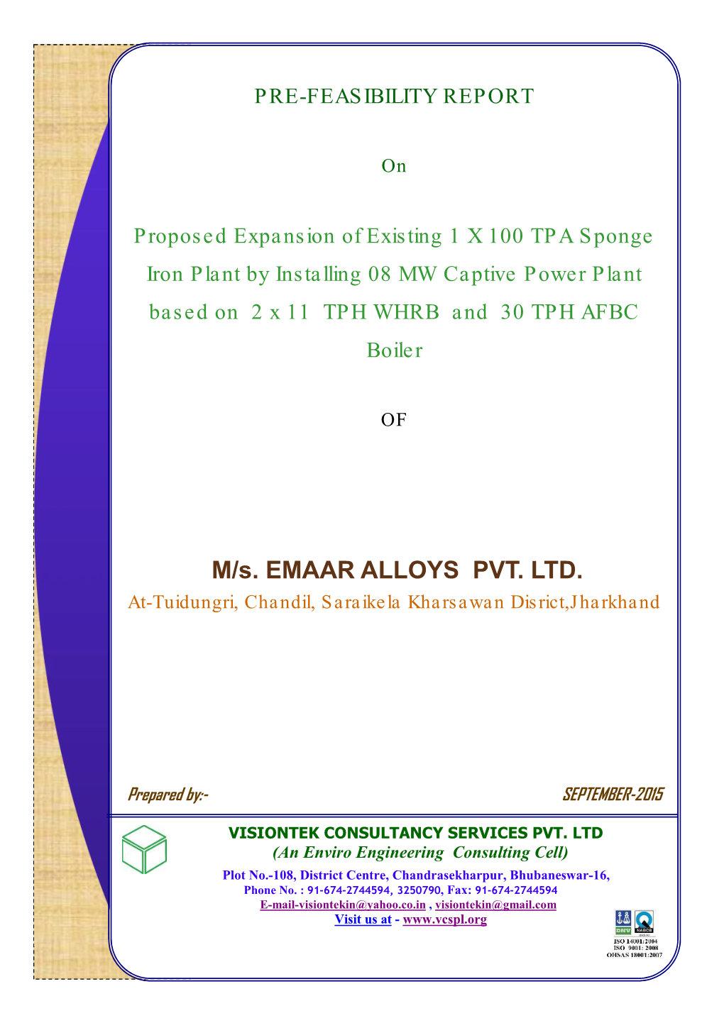 M/S. EMAAR ALLOYS PVT. LTD. At-Tuidungri, Chandil, Saraikela Kharsawan Disrict,Jharkhand