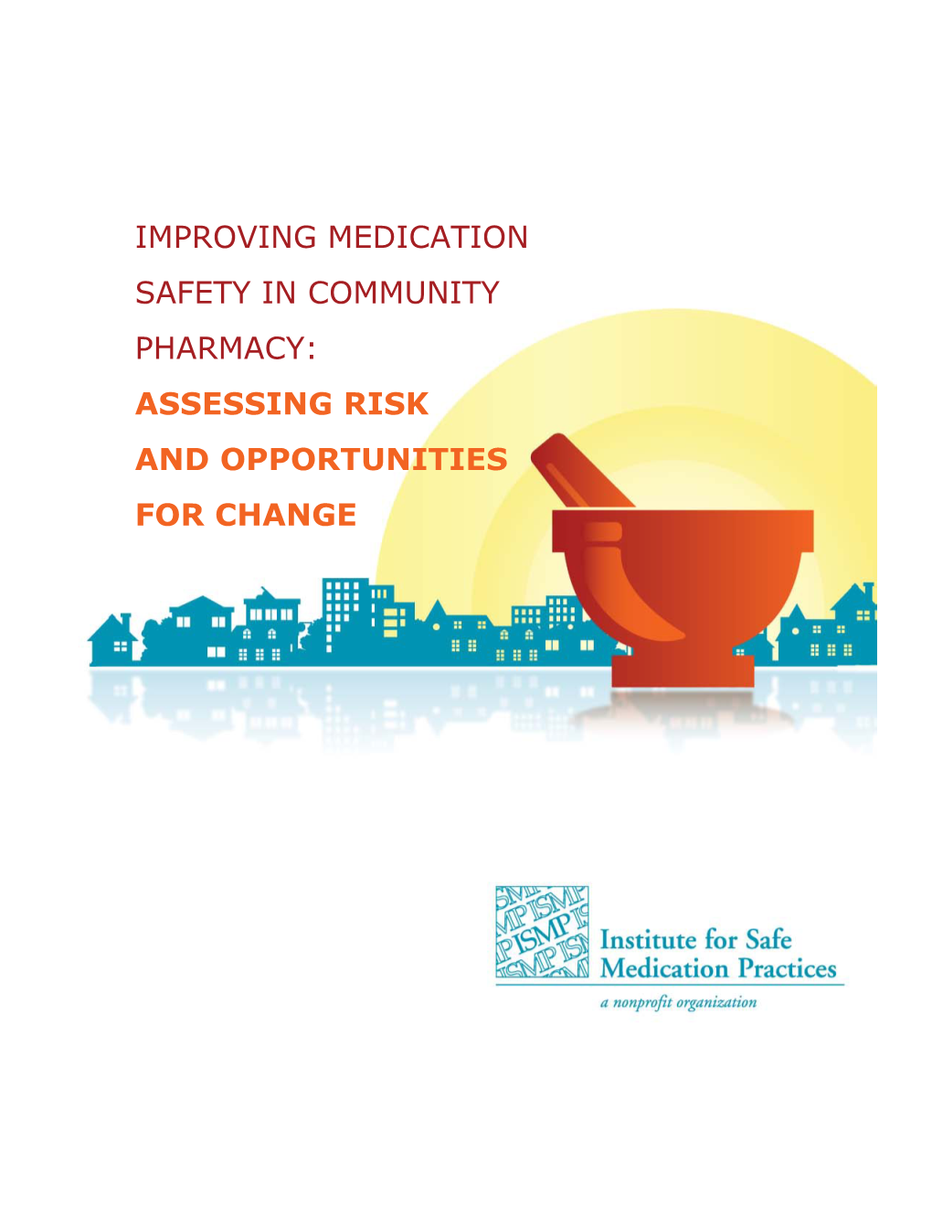 Improving Medication Safety in Community Pharmacy: Assessing Risk and Opportunities for Change