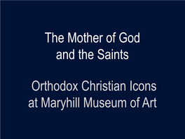 VIEW the Mother of God and the Saints: Orthodox Christian Icons At