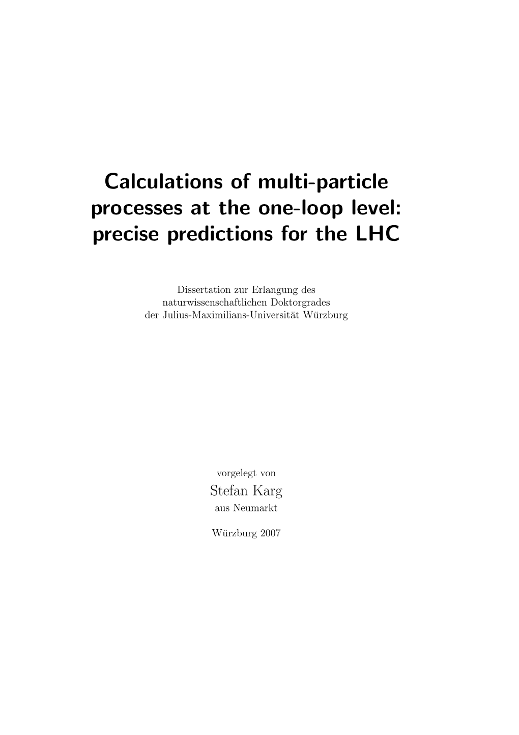 Calculations of Multi-Particle Processes at the One-Loop Level: Precise Predictions for the LHC