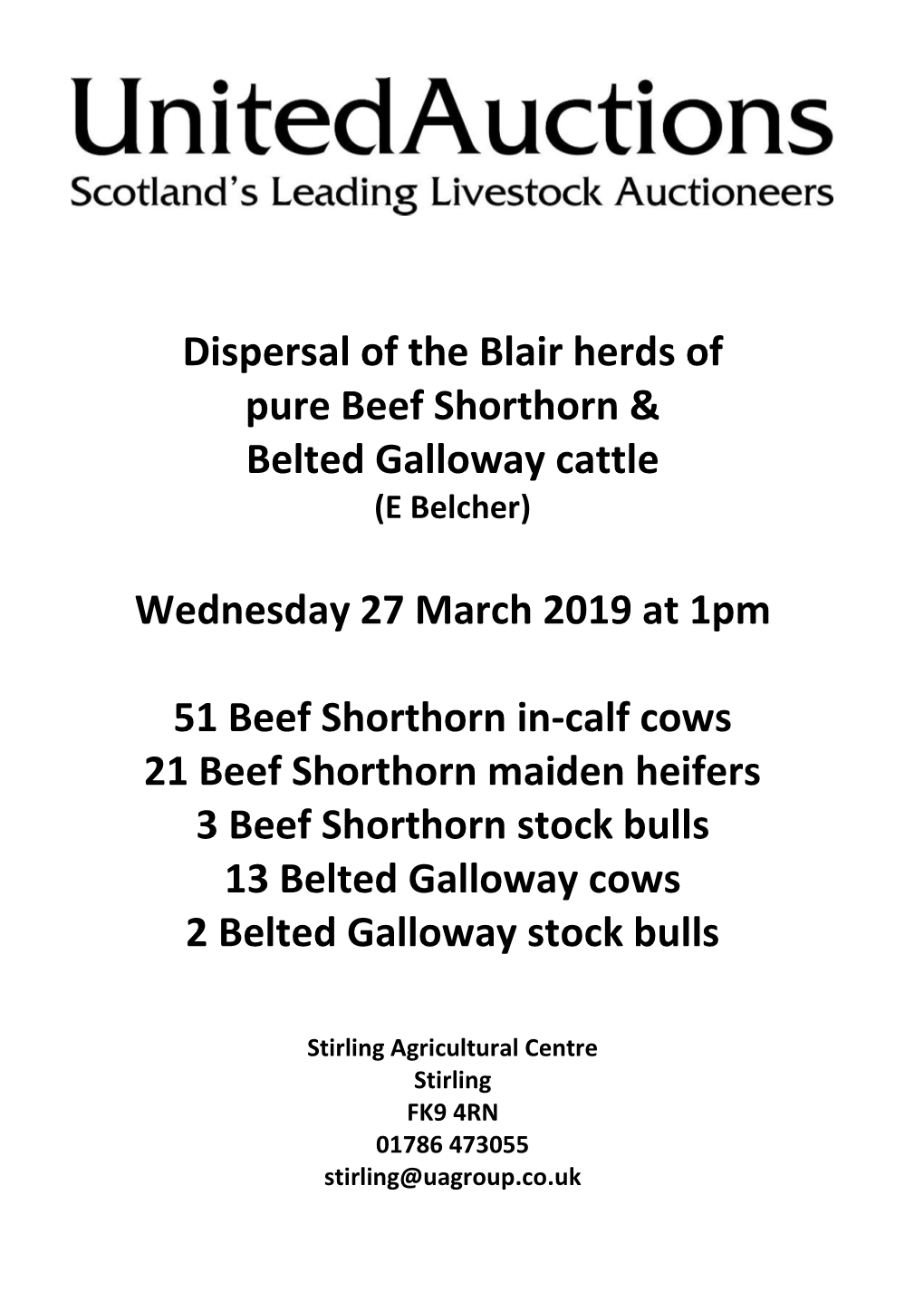 Dispersal of the Blair Herds of Pure Beef Shorthorn & Belted Galloway Cattle Wednesday 27 March 2019 at 1Pm 51 Beef Shortho