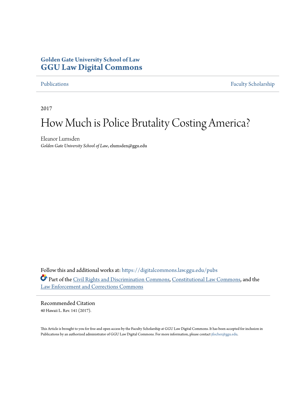 How Much Is Police Brutality Costing America? Eleanor Lumsden Golden Gate University School of Law, Elumsden@Ggu.Edu