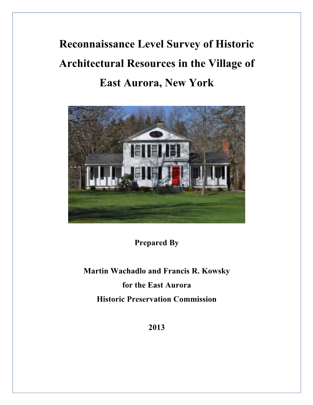 Reconnaissance Level Survey of Historic Architectural Resources in the Village of East Aurora, New York