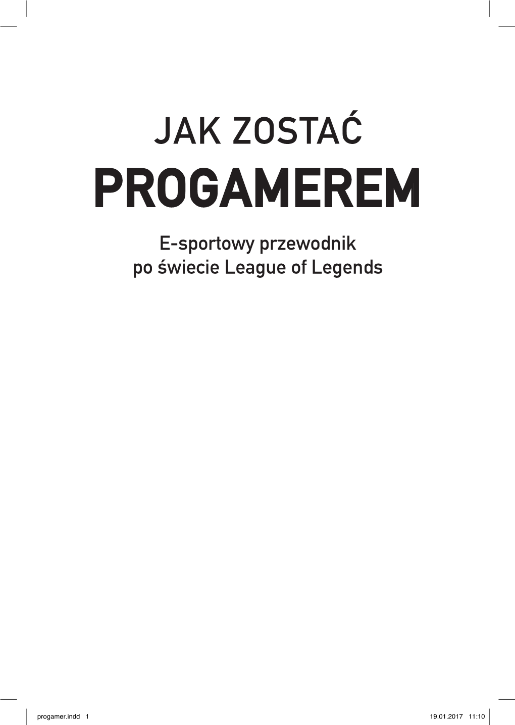 PROGAMEREM E-Sportowy Przewodnik Po Świecie League of Legends