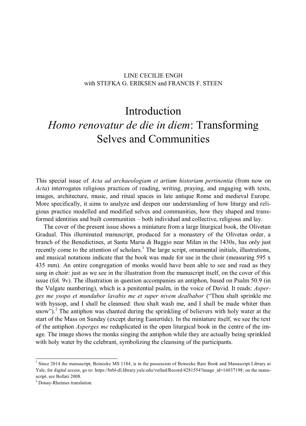 Introduction. Homo Renovatur De Die in Diem: Transforming Selves and Communitie