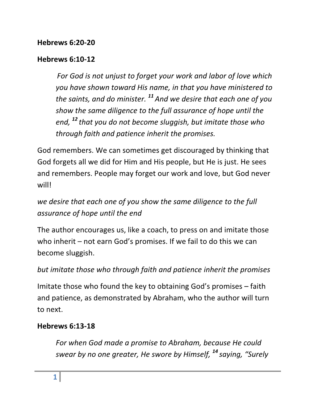 1 Hebrews 6:20-20 Hebrews 6:10-12 for God Is Not Unjust to Forget Your Work and Labor of Love Which You Have Shown Toward His Na