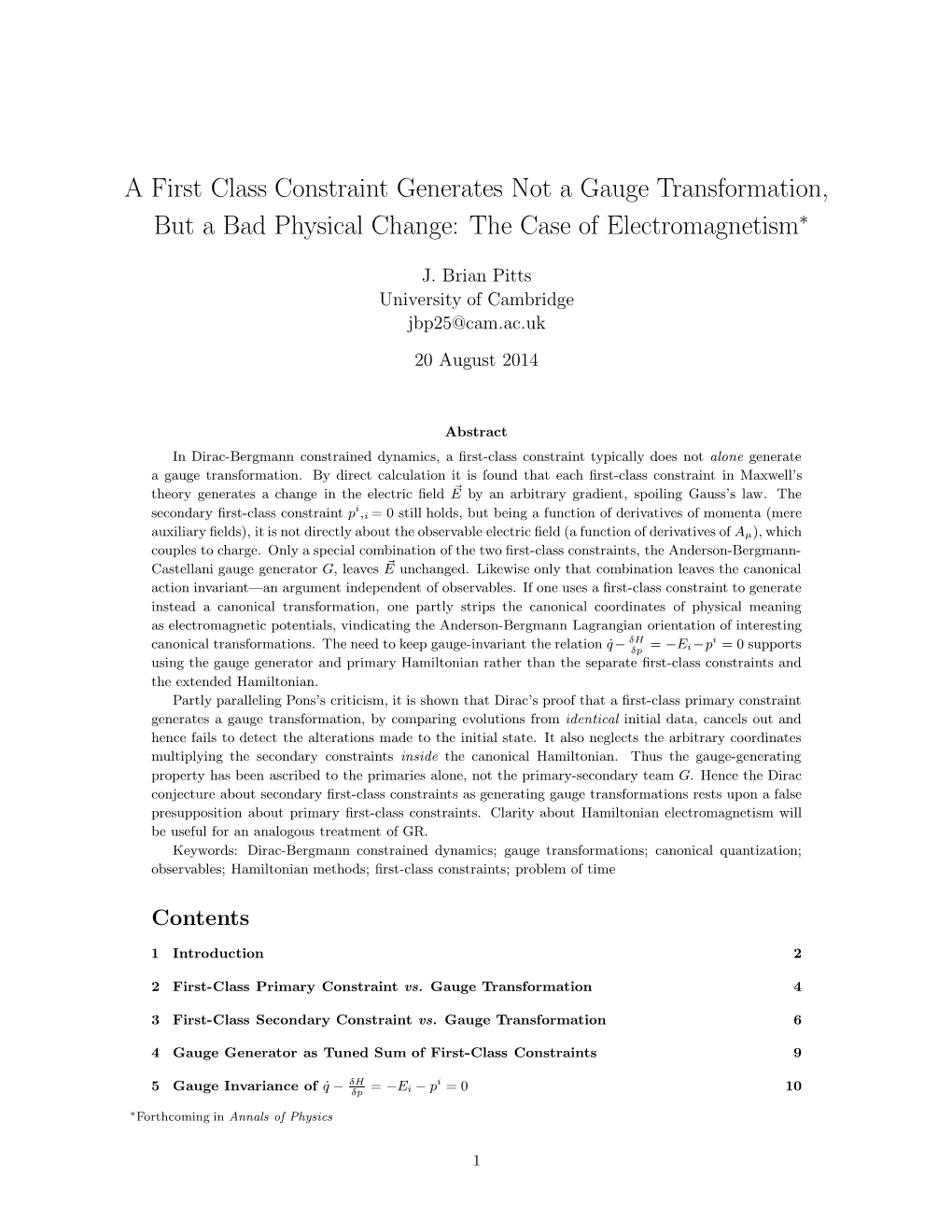 A First Class Constraint Generates Not a Gauge Transformation, but a Bad Physical Change: the Case of Electromagnetism∗