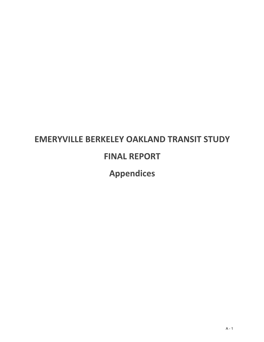 EMERYVILLE BERKELEY OAKLAND TRANSIT STUDY FINAL REPORT Appendices