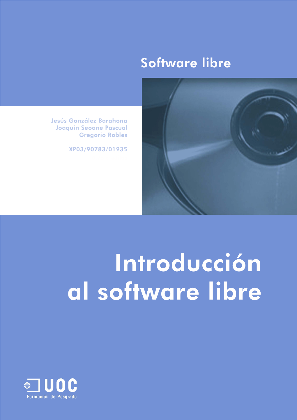 Introducción Al Software Libre Jesús González Barahona Joaquín Seoane Pascual