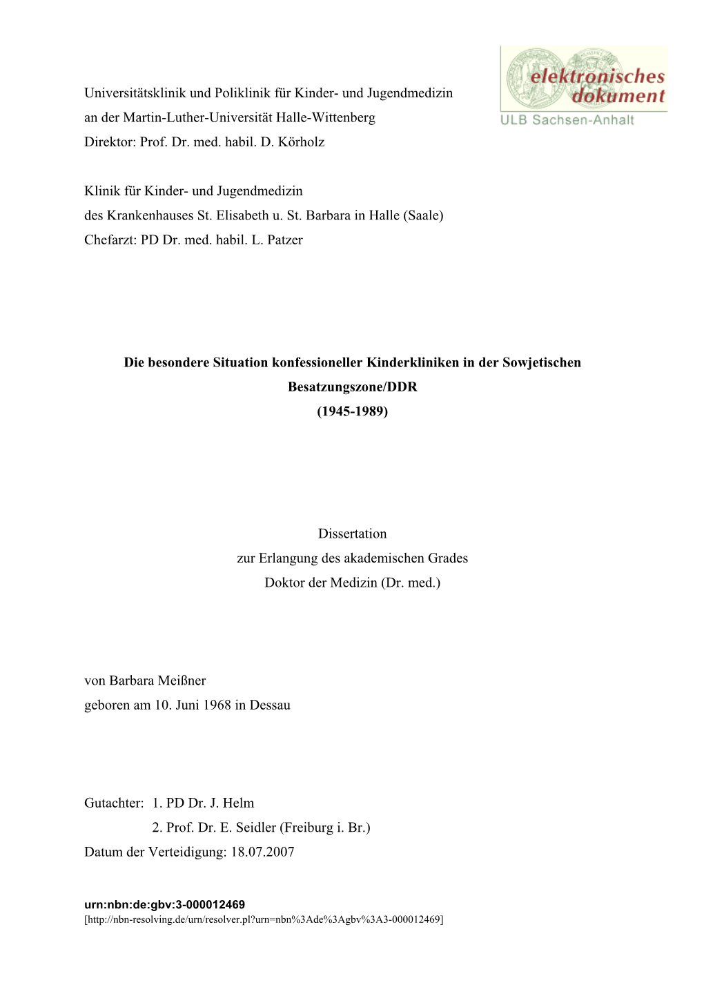 Universitätsklinik Und Poliklinik Für Kinder- Und Jugendmedizin an Der Martin-Luther-Universität Halle-Wittenberg Direktor: Prof