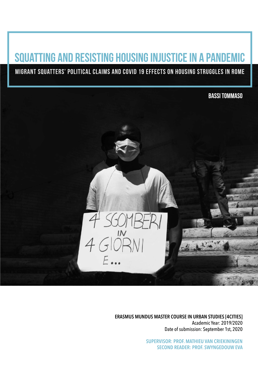 SQUATTING and RESISTING HOUSING INJUSTICE in a PANDEMIC Migrant Squatters’ Political Claims and Covid 19 Effects on Housing Struggles in Rome