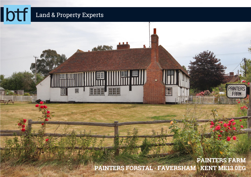 Land & Property Experts PAINTERS FARM PAINTERS FORSTAL · FAVERSHAM · KENT ME13