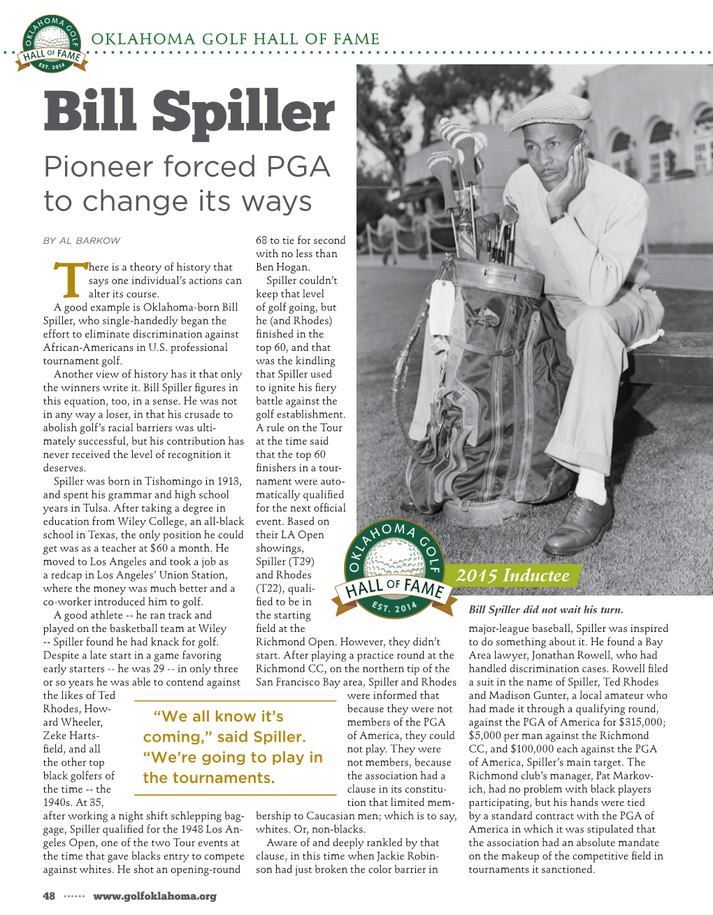 Bill Spiller Pioneer Forced PGA to Change Its Ways by Al Barkow 68 to Tie for Second with No Less Than Here Is a Theory of History That Ben Hogan