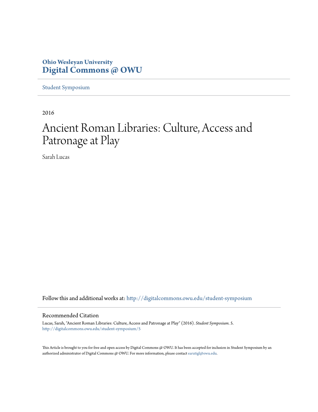 Ancient Roman Libraries: Culture, Access and Patronage at Play Sarah Lucas