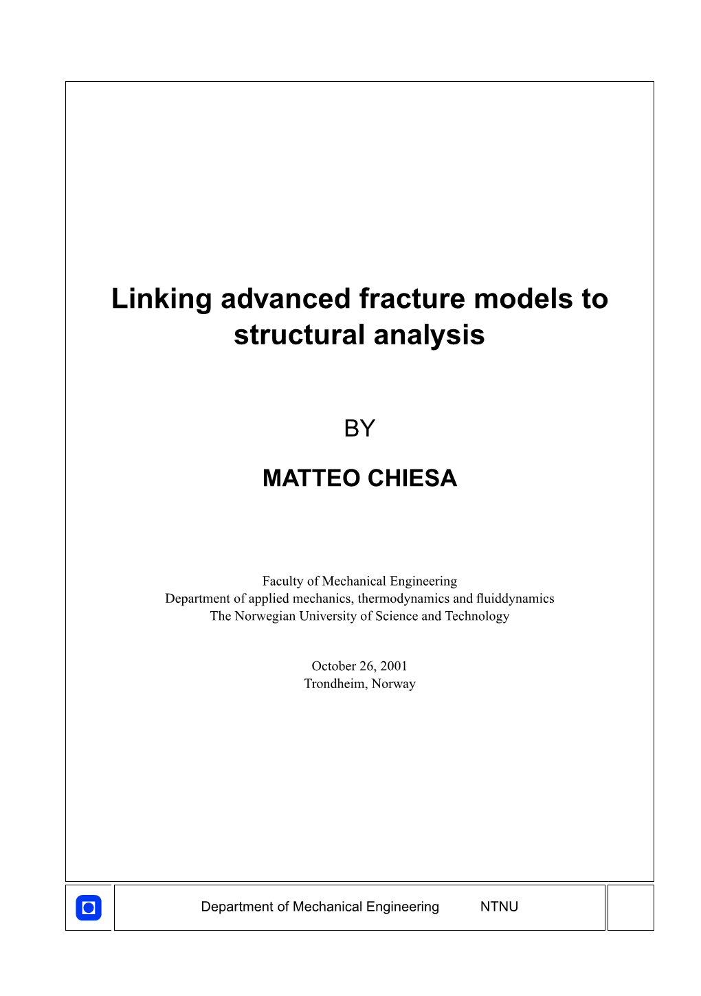 Linking Advanced Fracture Models to Structural Analysis