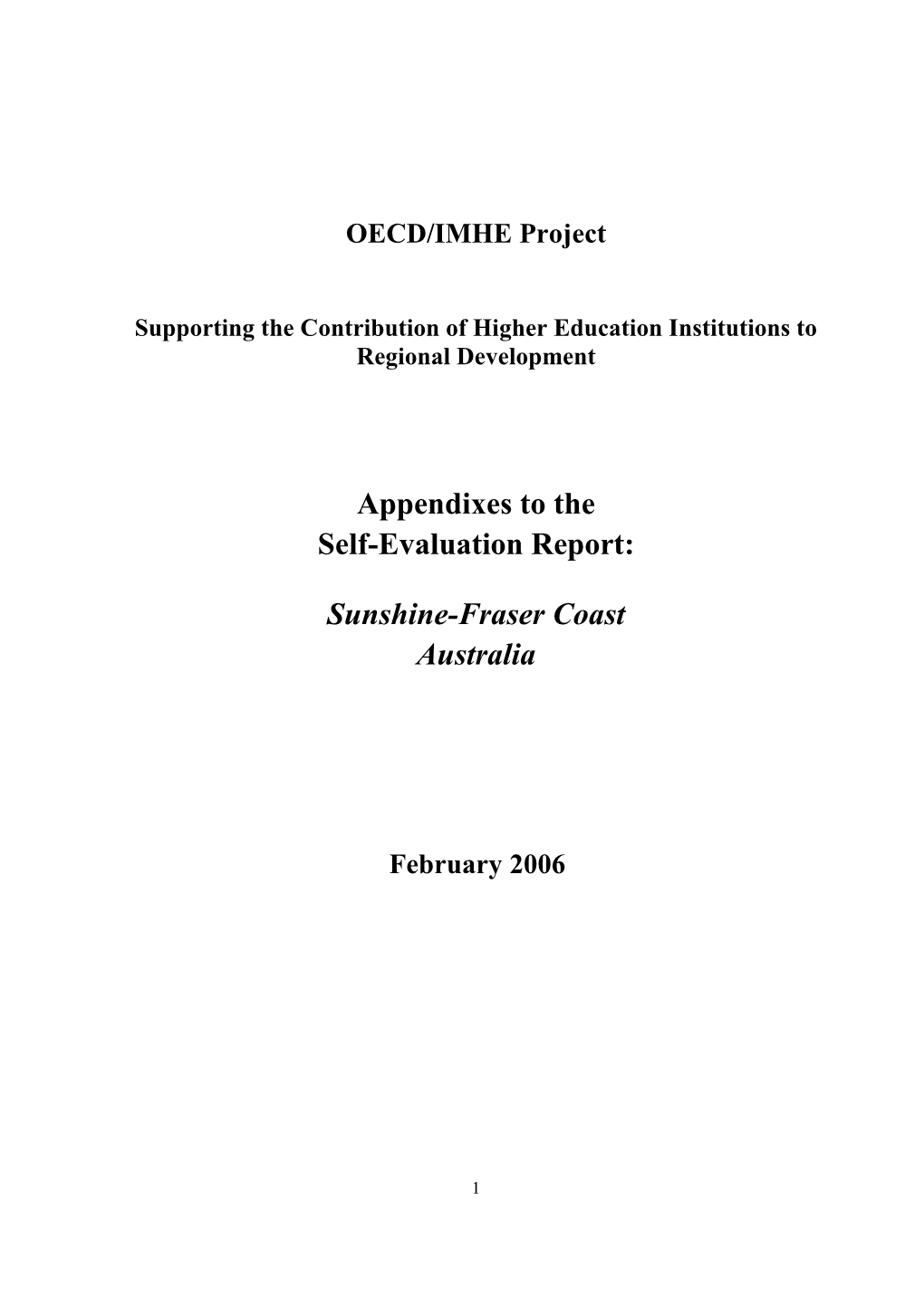 Appendixes to the Self-Evaluation Report: Sunshine-Fraser Coast