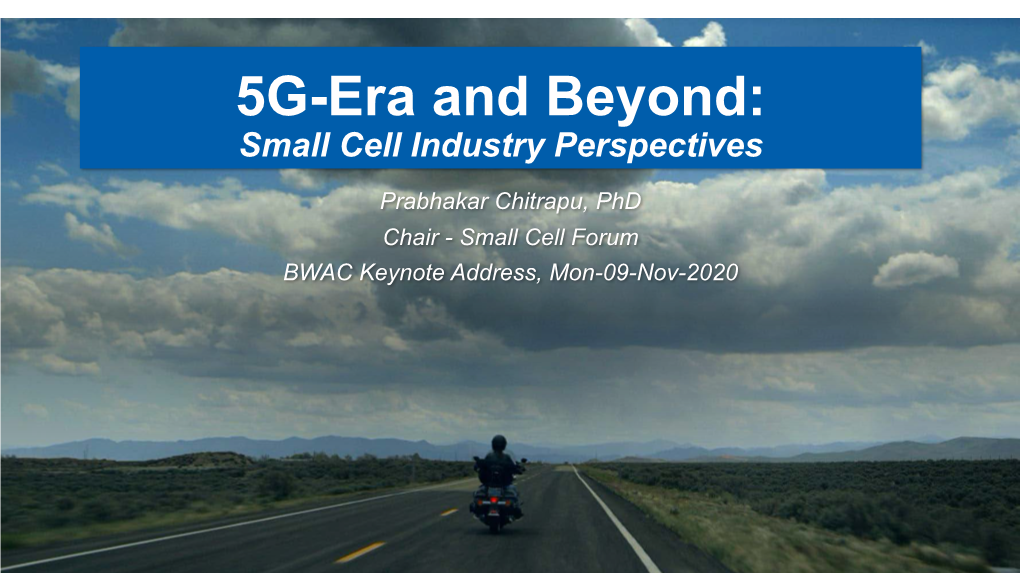 5G-Era and Beyond: Small Cell Industry Perspectives