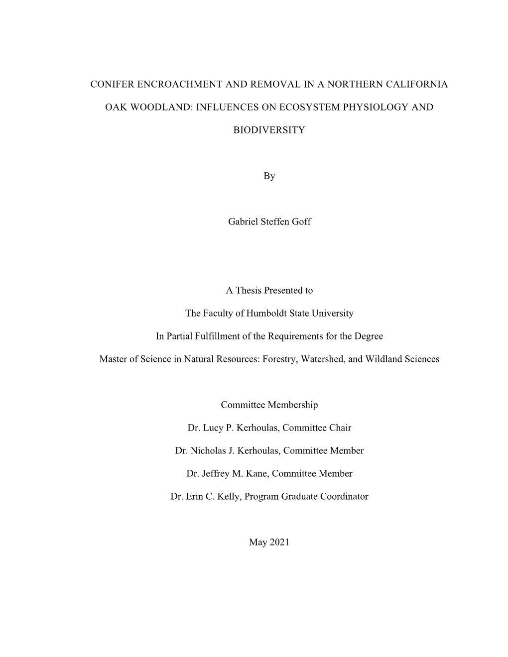 Conifer Encroachment and Removal in a Northern California Oak Woodland: Influences on Ecosystem Physiology and Biodiversity