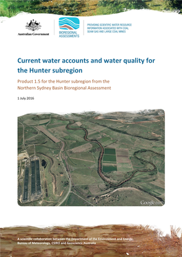 Current Water Accounts and Water Quality for the Hunter Subregion Product 1.5 for the Hunter Subregion from the Northern Sydney Basin Bioregional Assessment