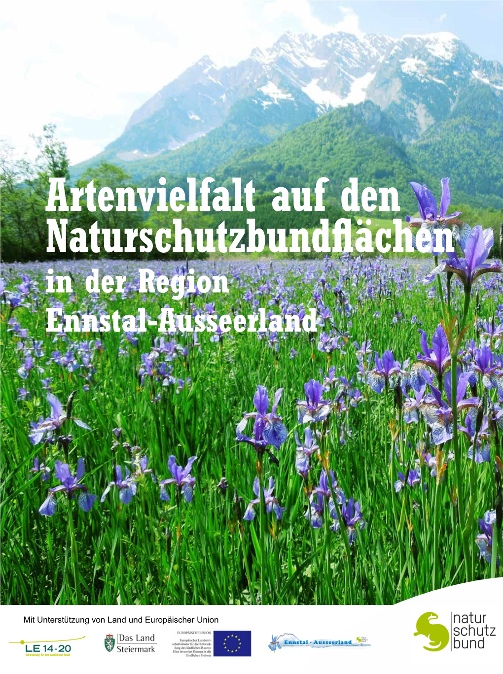 Artenvielfalt Auf Den Naturschutzbundflächen in Der Region Ennstal-Ausseerland