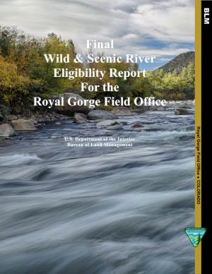 Final Wild and Scenic River Eligibility Report for the Royal Gorge Field