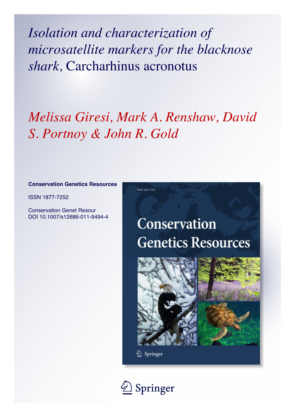 Isolation and Characterization of Microsatellite Markers for the Blacknose Shark, Carcharhinus Acronotus Melissa Giresi, Mark A