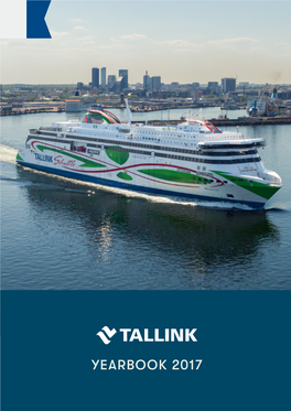 Yearbook 2017 As Tallink Grupp Yearbook 2017 Table of Contents