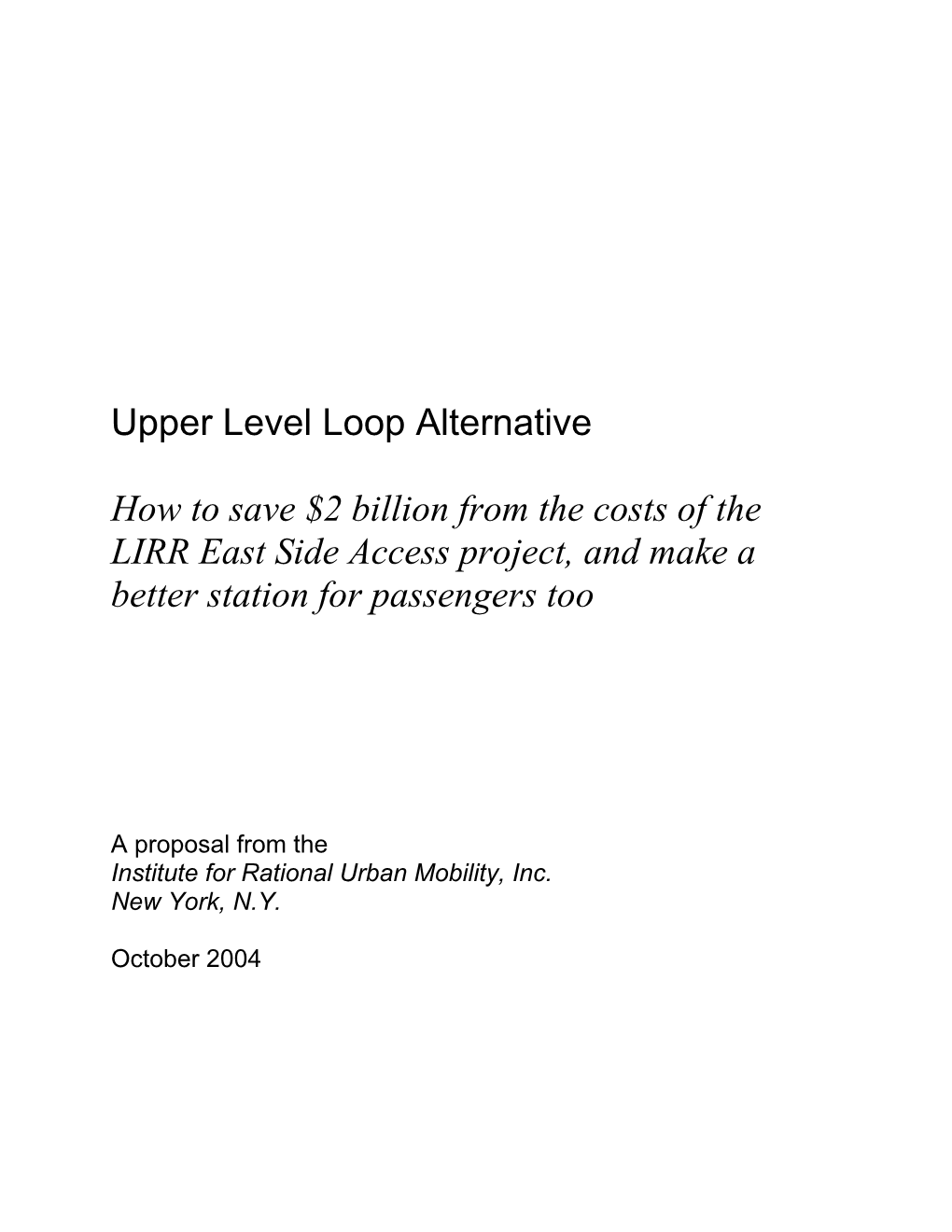 Upper Level Loop Alternative How to Save $2 Billion from the Costs of The