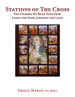 Stations of the Cross the Crosses We Bear Together: Light the Path, Lighten the Load