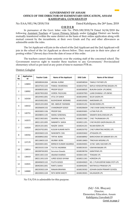 GOVERNMENT of ASSAM OFFICE of the DIRECTOR of ELEMENTARY EDUCATION, ASSAM KAHILIPARA, GUWAHATI-19 No. EAA/SIU/96/2018/314 Dated