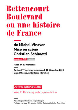 Bettencourt Boulevard Ou Une Histoire De France —— De Michel Vinaver Mise En Scène Christian Schiaretti