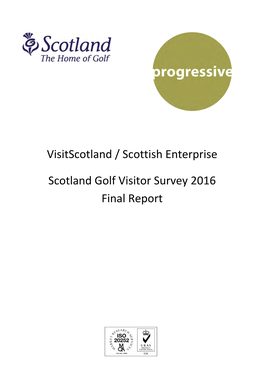 Visitscotland / Scottish Enterprise Scotland Golf Visitor Survey 2016