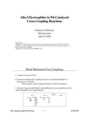Alkyl Electrophiles in Pd-Catalyzed Cross-Coupling Reactions