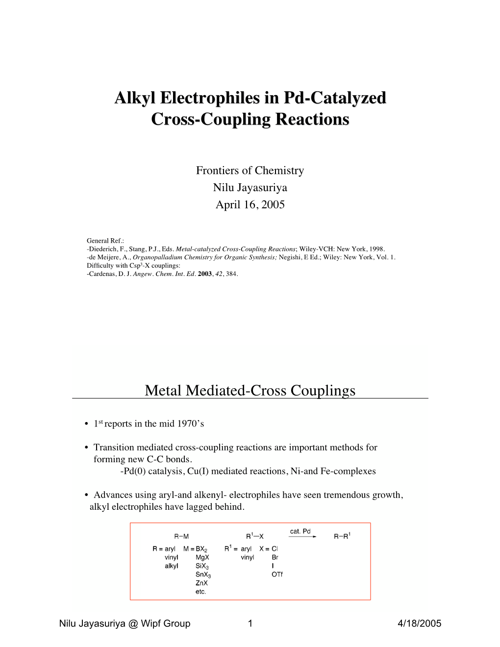 Alkyl Electrophiles in Pd-Catalyzed Cross-Coupling Reactions
