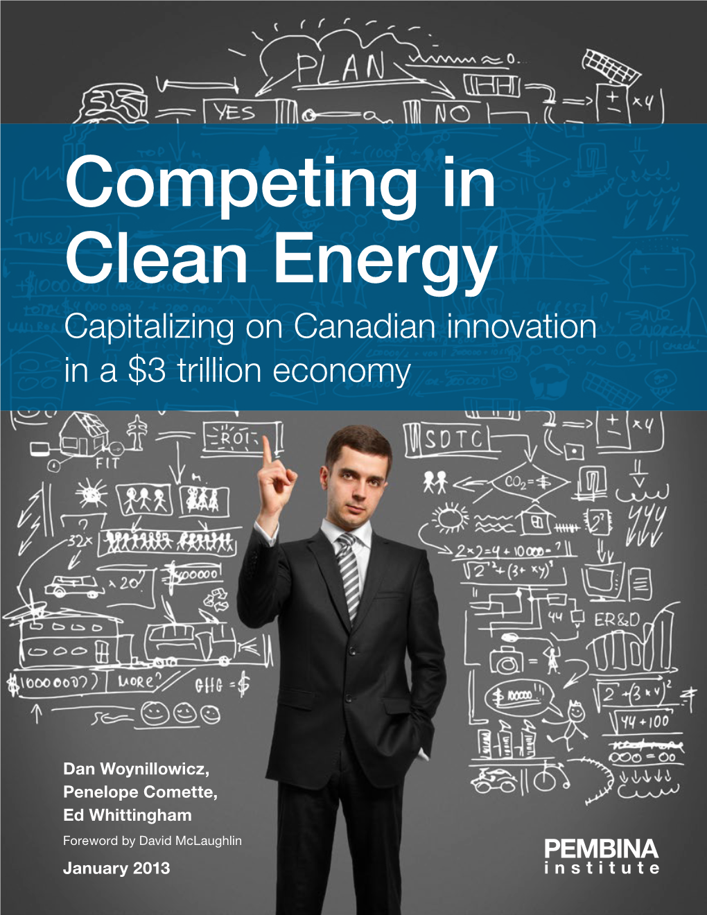 Competing in Clean Energy Capitalizing on Canadian Innovation in a $3 Trillion Economy