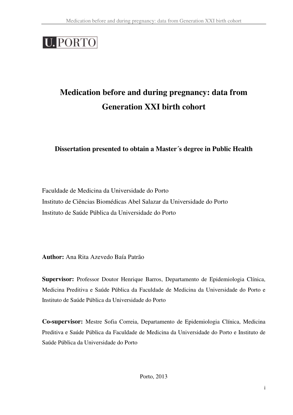 Medication Before and During Pregnancy: Data from Generation XXI Birth Cohort