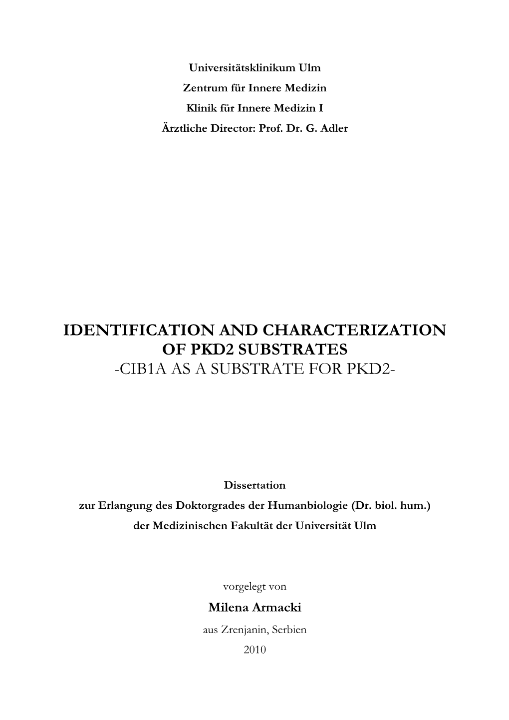 Identification and Characterization of Pkd2 Substrates -Cib1a As a Substrate for Pkd2