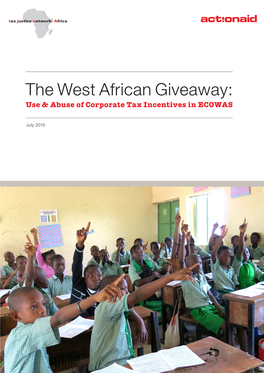 The West African Giveaway: Use & Abuse of Corporate Tax Incentives in ECOWAS