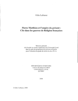 Pierre Matthieu Et L'empire Du Présent : Clio Dans Les Guerres De Religion