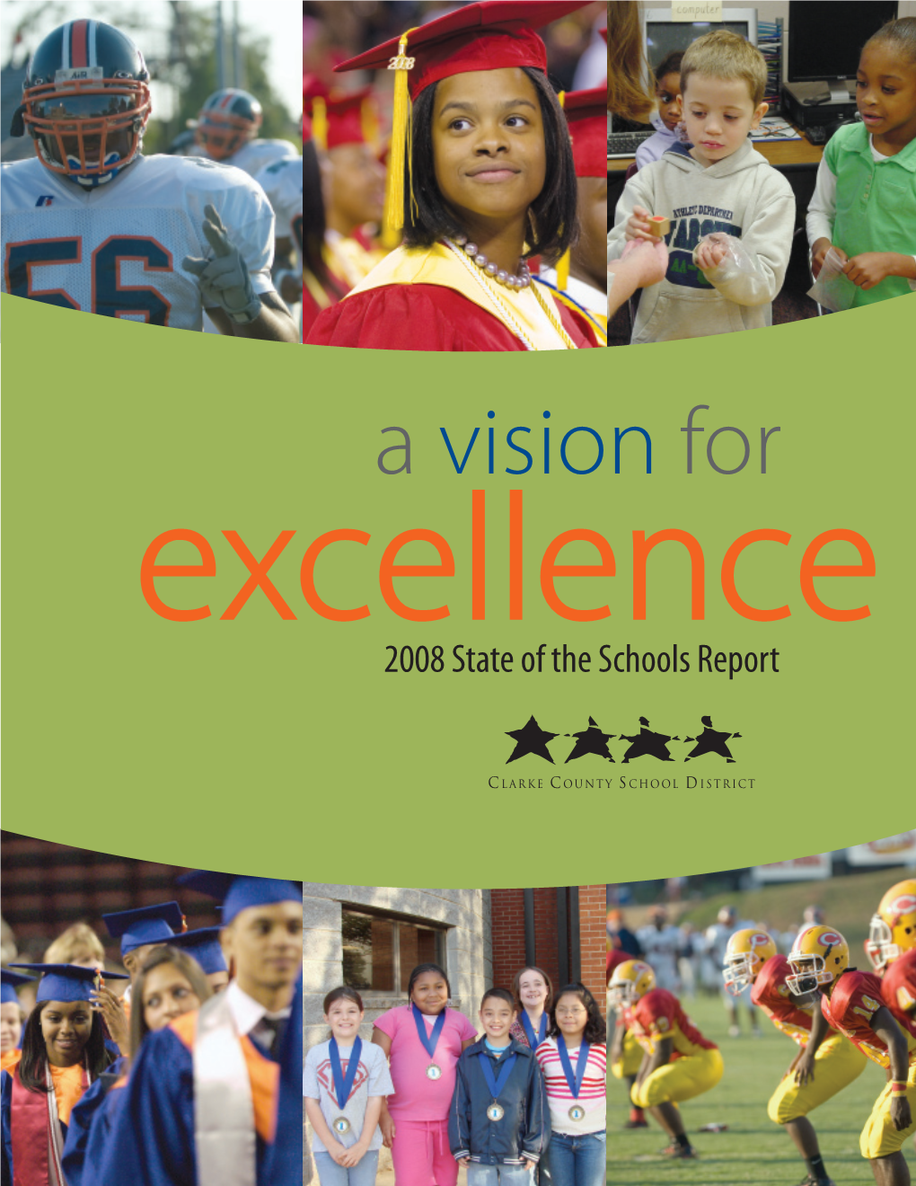 A Vision for Excellence 2008 State of the Schools Report Superintendent’S Message
