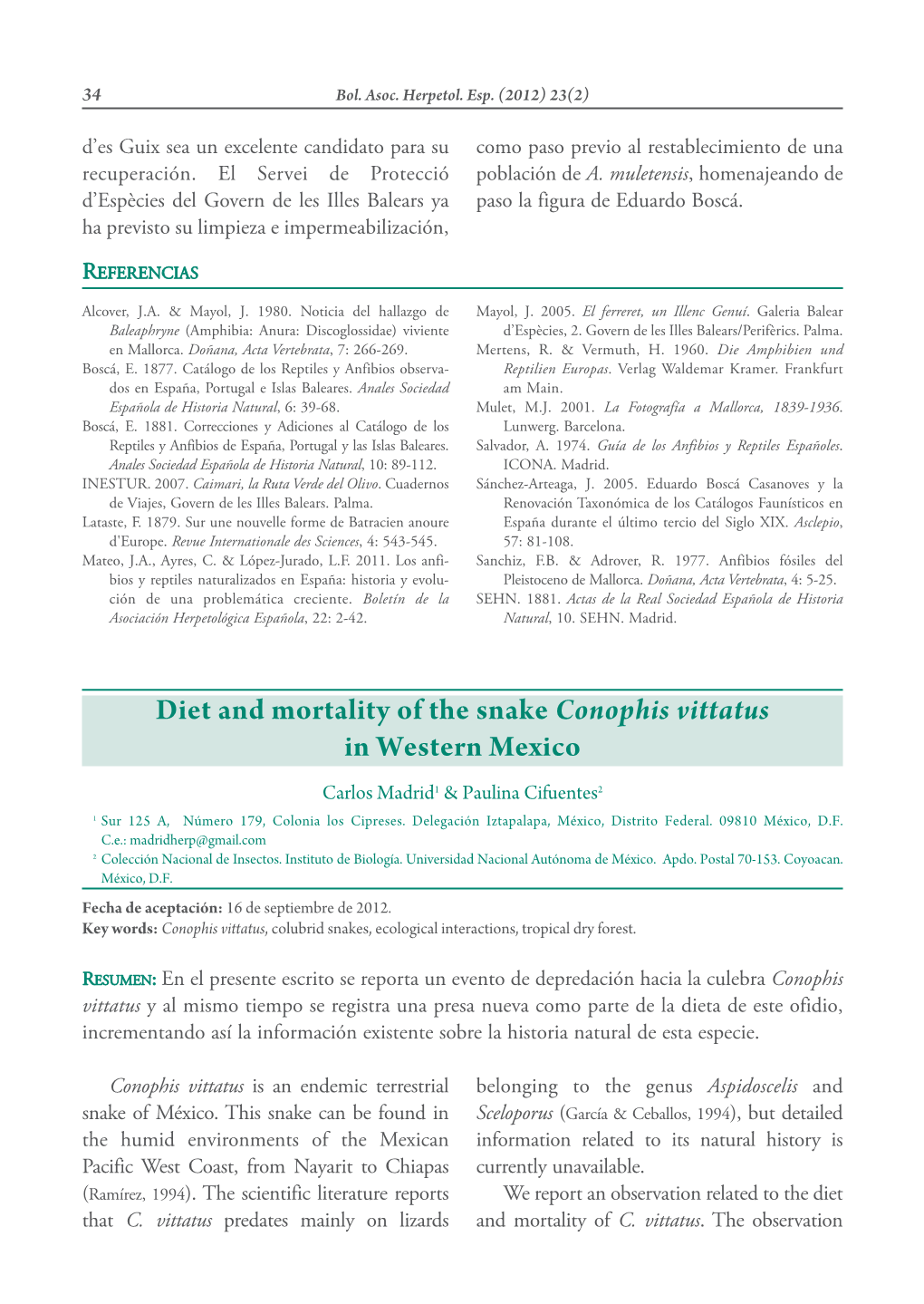 Diet and Mortality of the Snake Conophis Vittatus in Western Mexico