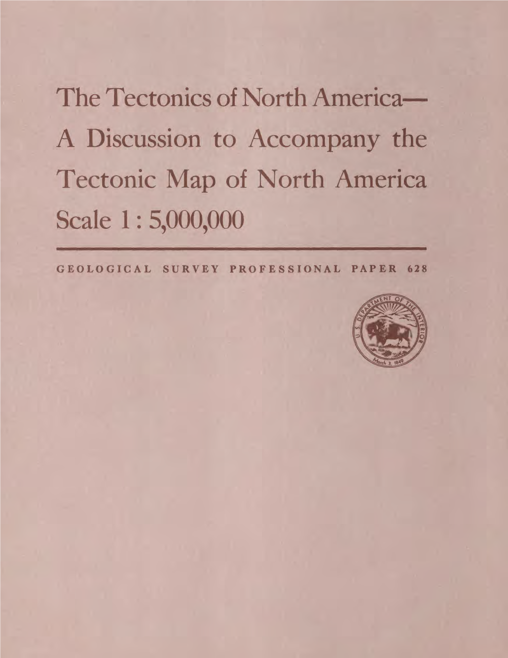 The Tectonics of North America a Discussion to Accompany the Tectonic Map of North America Scale 1:5,000,000