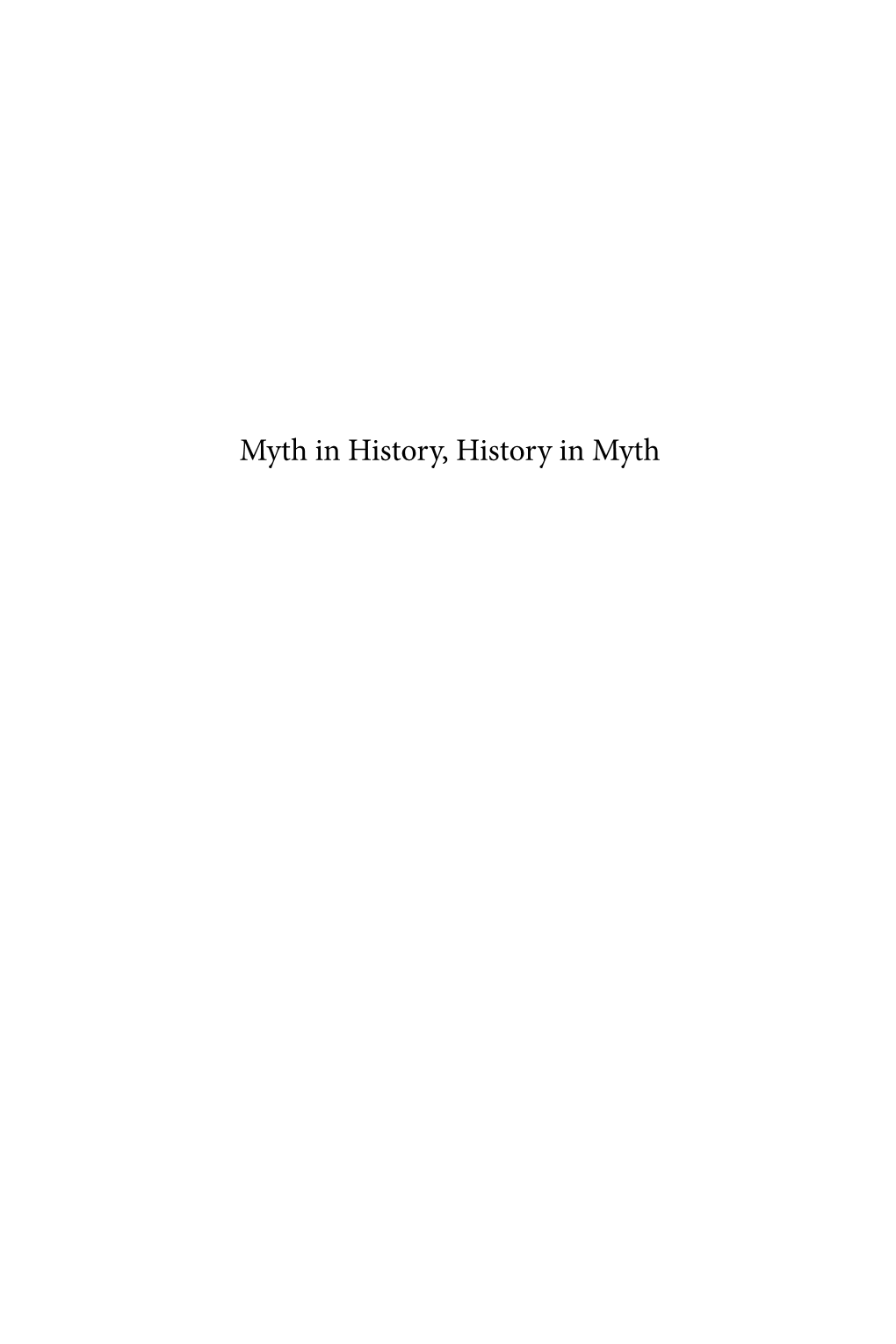 Myth in History, History in Myth Brill’S Studies in Intellectual History